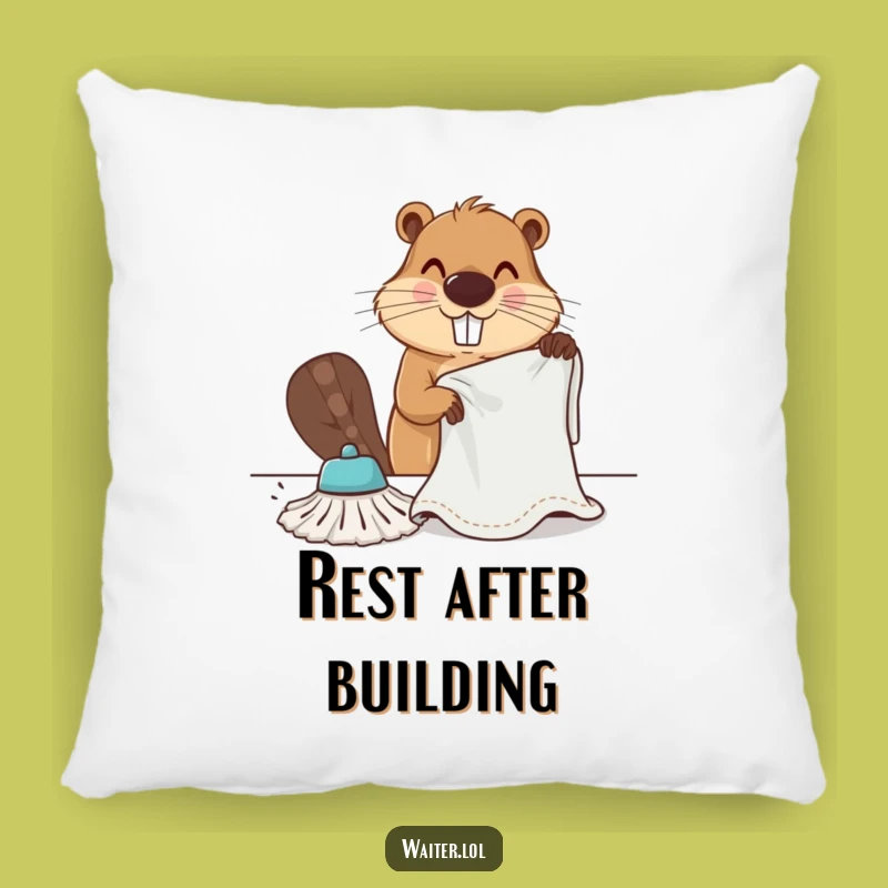 Funny Beaver Cleaning Pillow - Comfy & Diligent Decor Accent