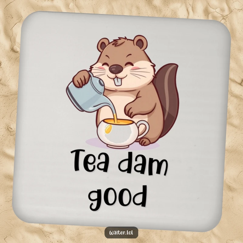 Funny beaver tea coaster, a beaver carefully pouring from a teapot, protecting surfaces with a focus on precision and humor.