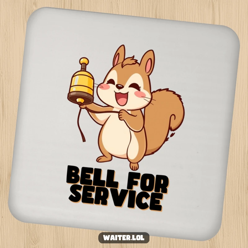 Funny squirrel service bell coaster, a cute squirrel ringing a bell, protecting surfaces with a smile, a small but funny accessory.