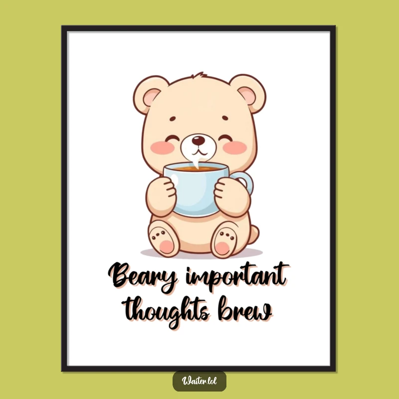 Funny Bear Cub Poster - Charming Cub Sips Coffee, Delightful Wall Art