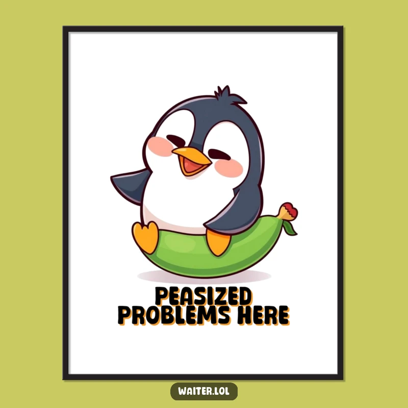 Funny Penguin Pea Slip Poster: Comical Squawk Art For Wall Laughs