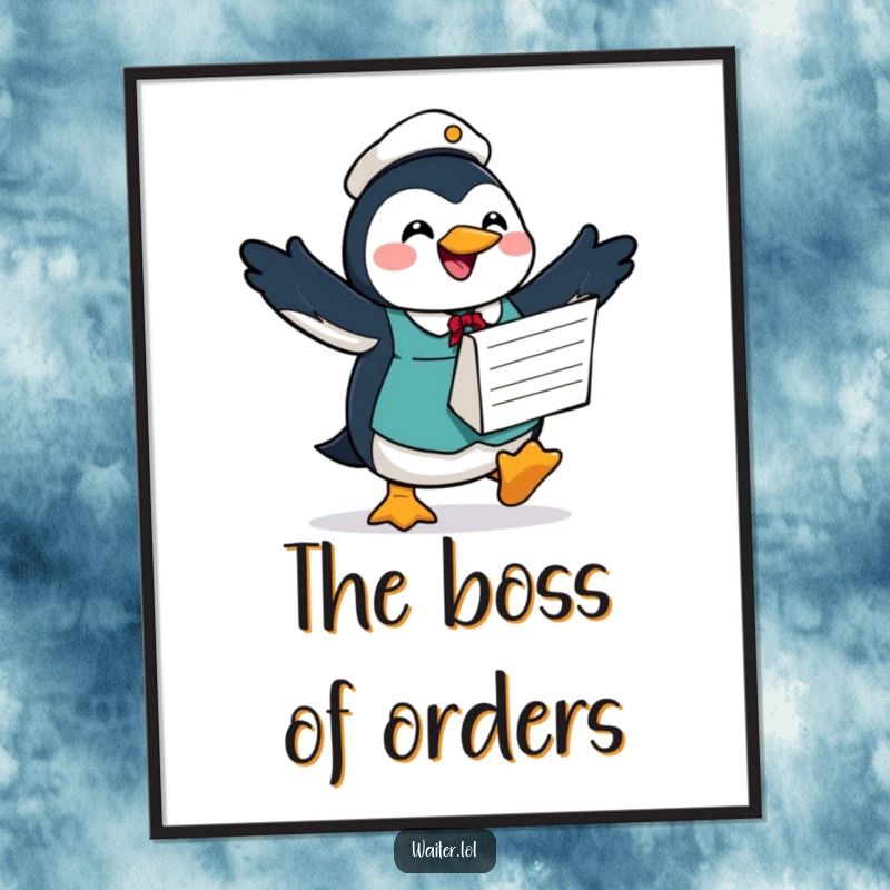Funny poster print of a joyful penguin waiter waddling with a large order form, expressing hope and ready to serve you a laugh.
