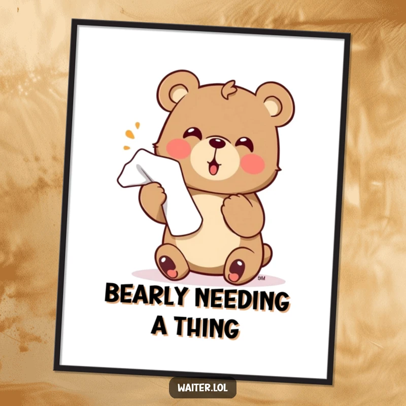 Funny Free Printable Wall Art: A little bear enthusiastically offers a napkin with a grand and stylish flourish.