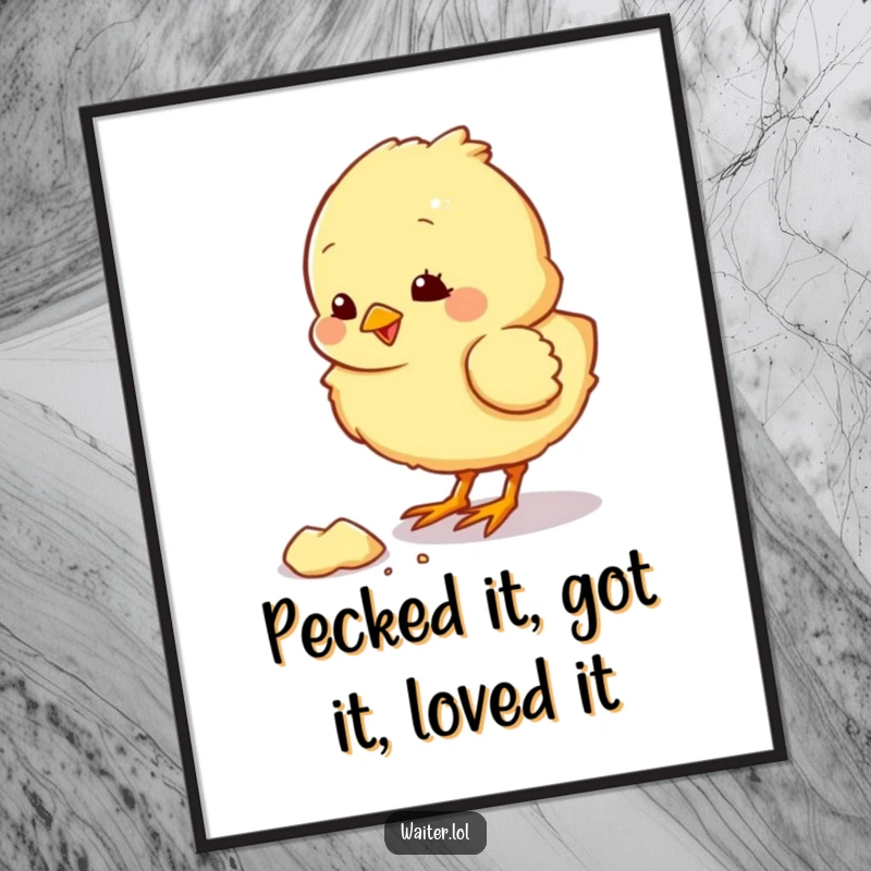 Funny Free Printable Wall Art: A fluffy chick joyfully pecking at a dropped crumb with a satisfied chirp, a sweet downloadable art piece.