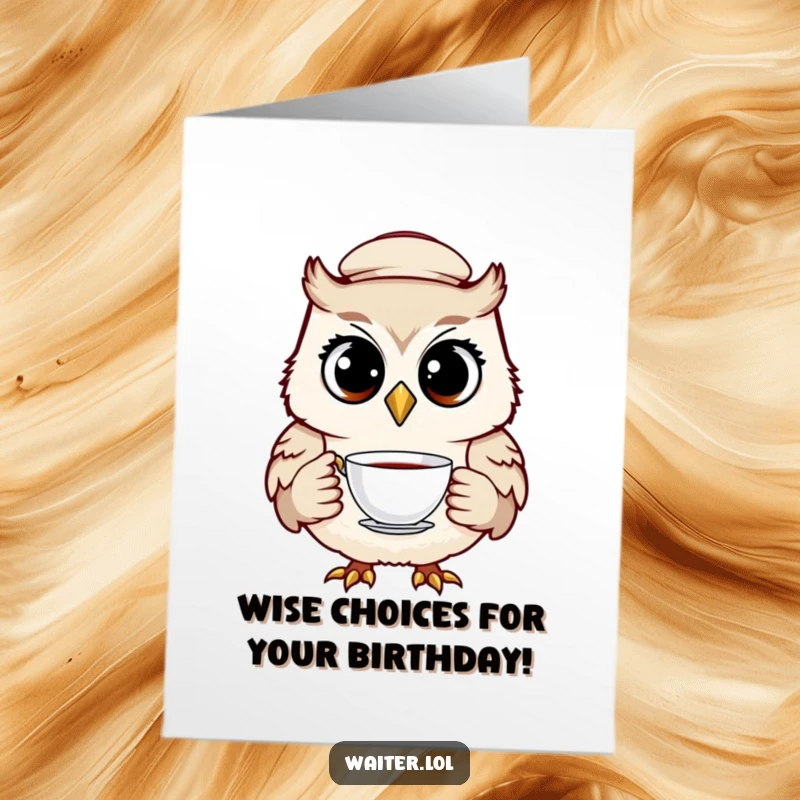 Funny Free Printable Birthday Card featuring a cheerful owl waiter in a cap, holding a teacup with wide, knowing eyes, ready to serve laughter.