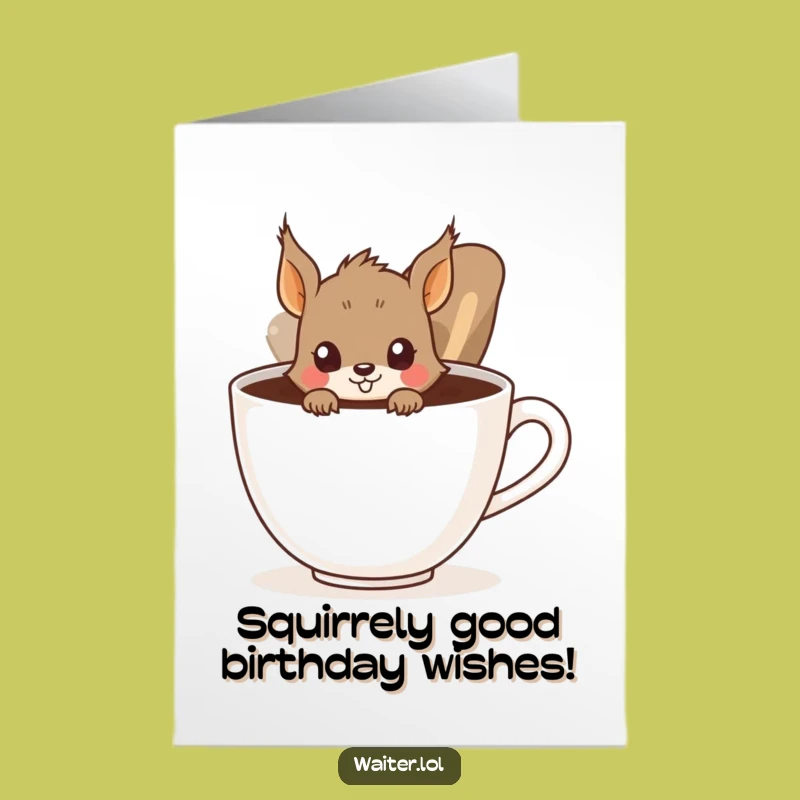 Free Printable Birthday Card: Curious Squirrel Mug - Funny Downloadable Gift!