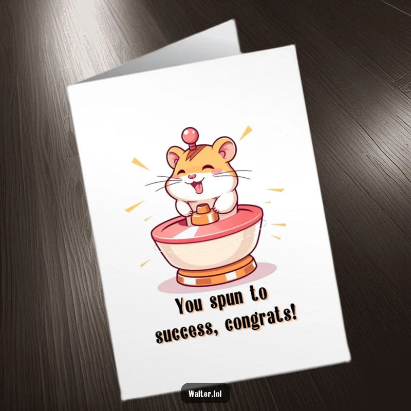 Funny Free Printable Congratulations Card: A giggling hamster spins a lazy susan incredibly fast, symbolizing quick achievements.