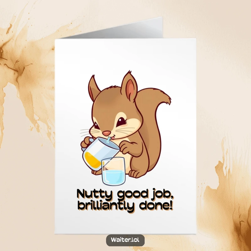 Funny Free Printable Congratulations Card: A squirrel carefully pouring a drink from a small pitcher with intense focus.