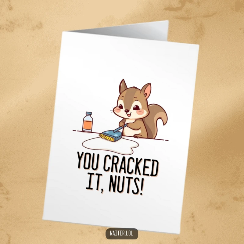 Funny Free Printable Congrats Card: Squirrel with intense focus scrubbing a table, conveying thoroughness and celebration, DIY gift.