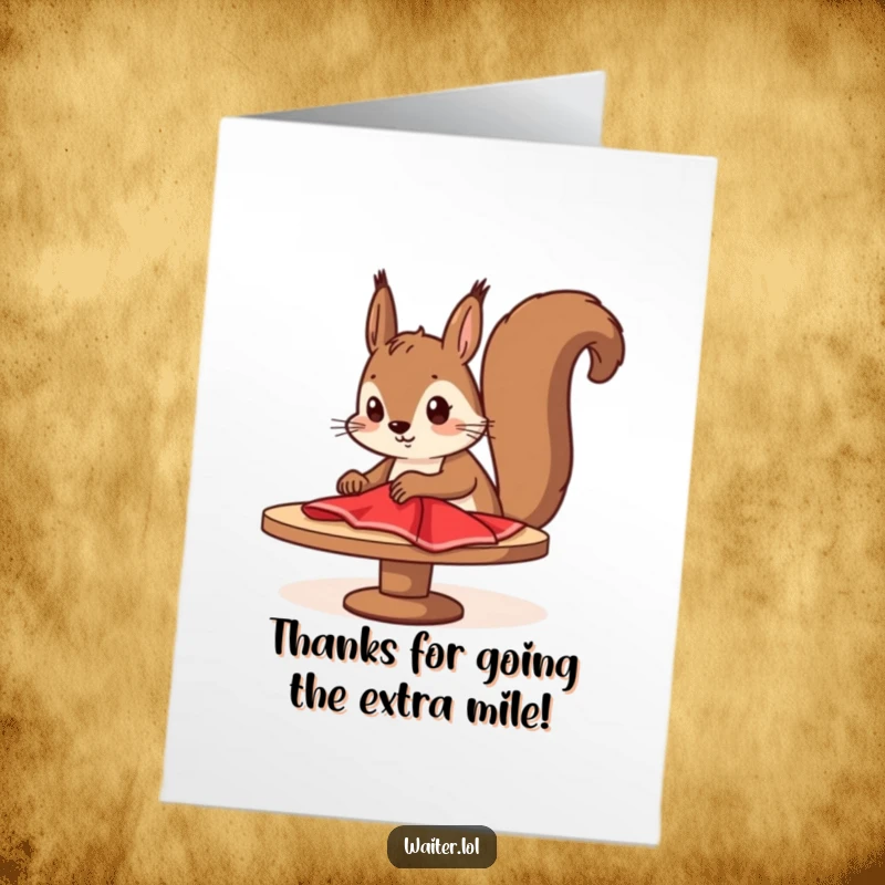 Funny free printable thank you card with a determined cartoon squirrel diligently wiping down a table, conveying sincere thanks.