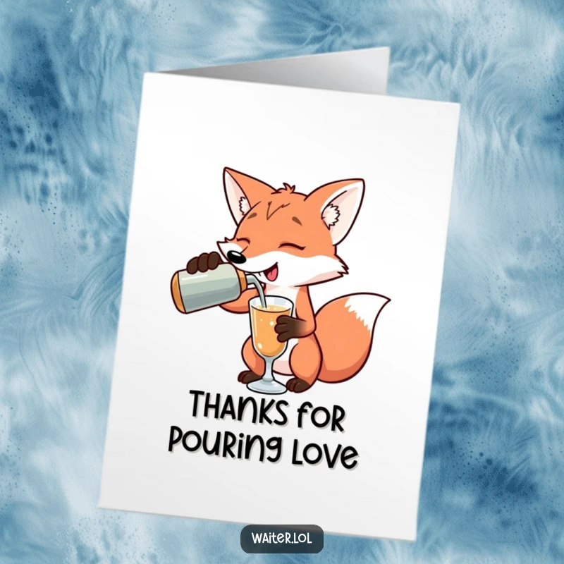 Funny Free Printable Thank You Card: Playful fox pours a drink with an exaggerated flourish, a fancy thank you gesture.
