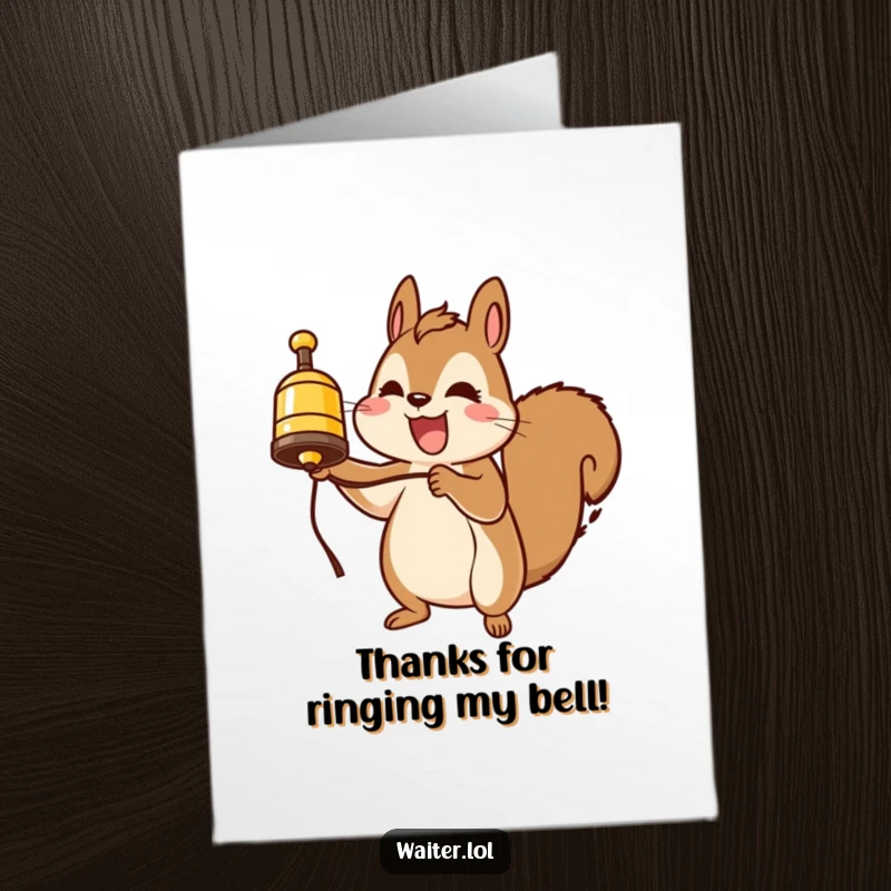 Funny Free Printable Thank You Card: A busy squirrel eagerly rings a service bell, offering thanks with a bright, happy expression.