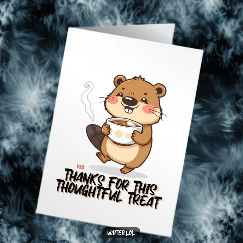 Funny Free Printable Thank You Card: A busy beaver carrying a steaming bowl with utmost care and dedication.