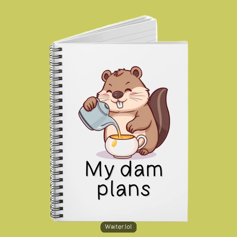 Funny Beaver Tea Notebook: For Your Most Precise Thoughts