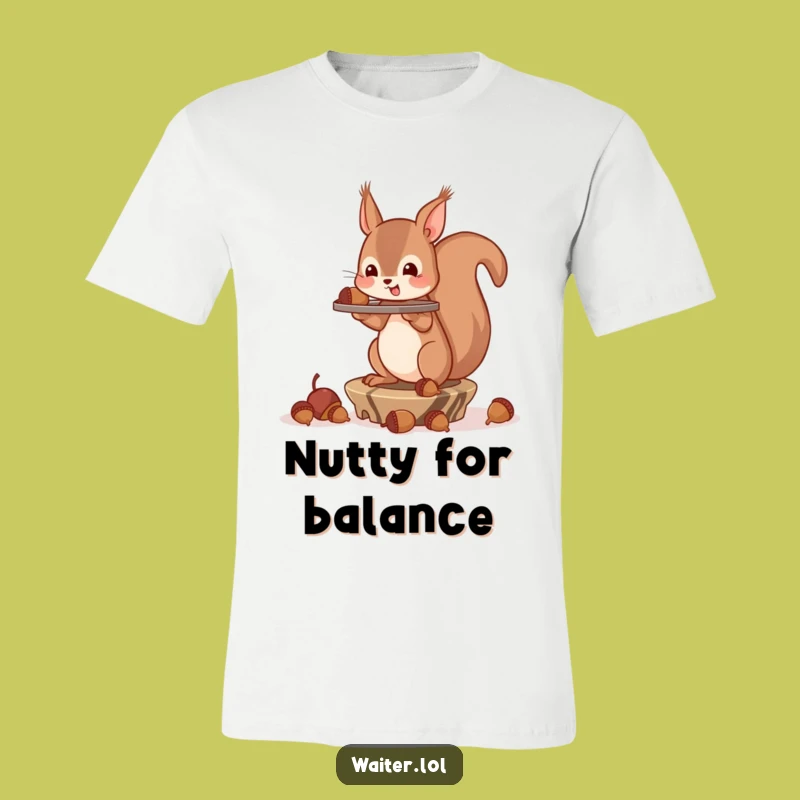 Funny Squirrel Acorn Shirt: Wear Your Balancing Act with Pride!