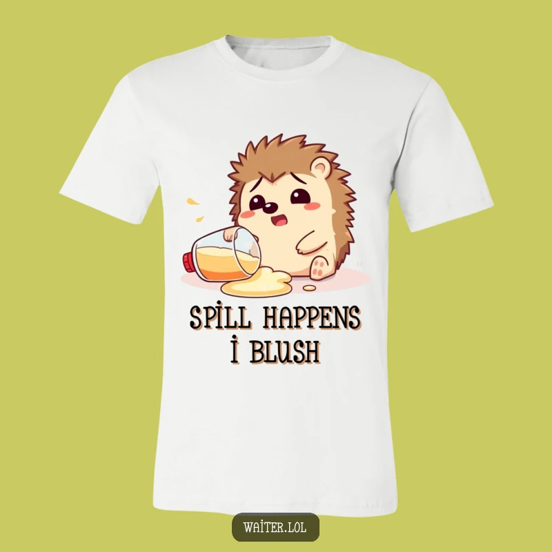 Funny Hedgehog Spill Shirt: Wear Your Oops Moments Proudly!